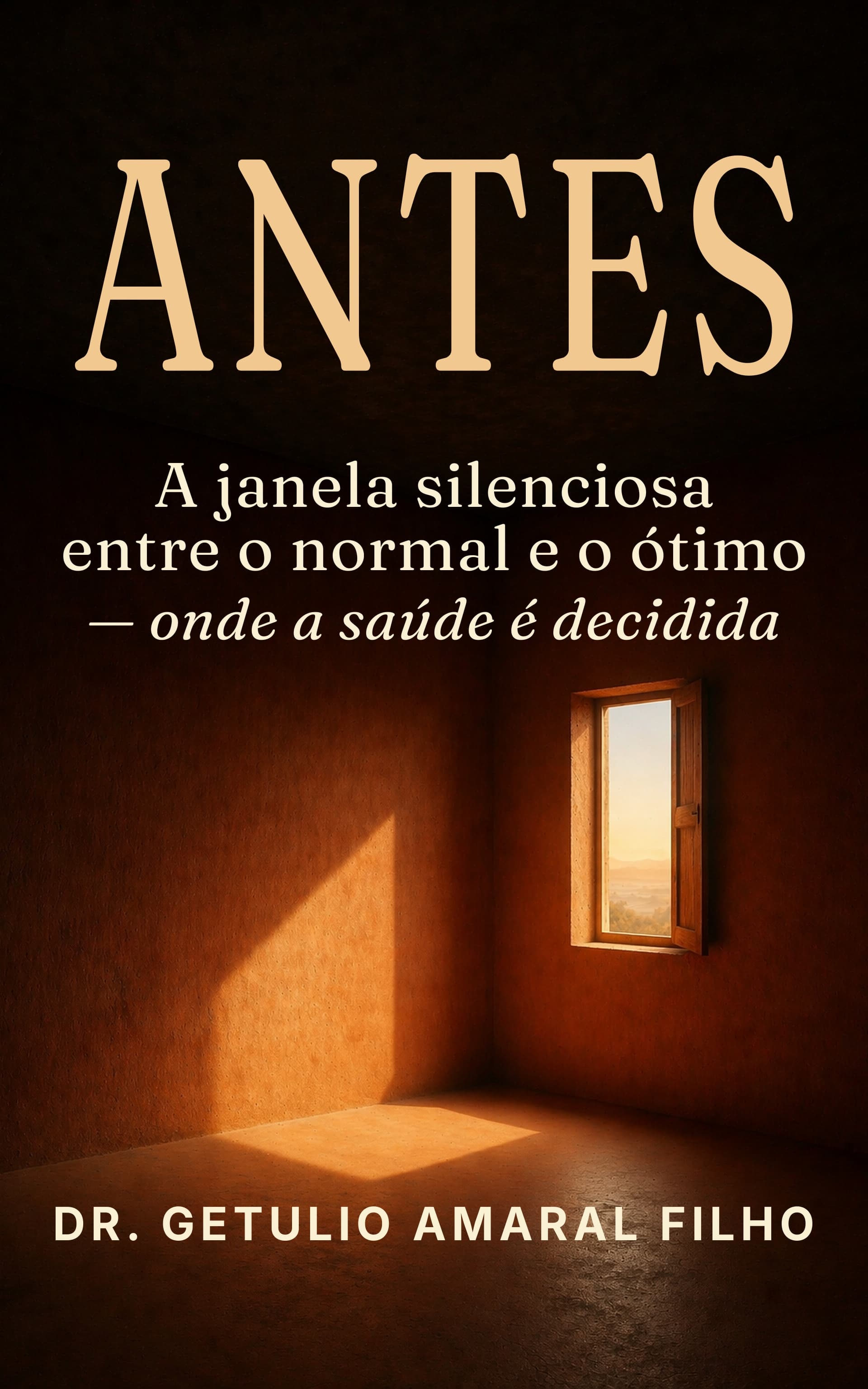 ANTES — A Janela Silenciosa entre o Normal e o Ótimo